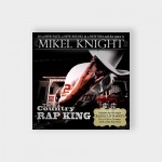Mikel Knight The Country Rap King - #MKCRKCD