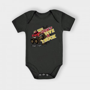 We Dont Give A Truck - Black Baby Onesie - #BABYB002
