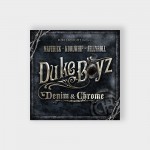 Duke Boyz Denim & Chrome