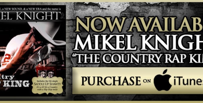 Now Available Mikel Knight The Country Rap King